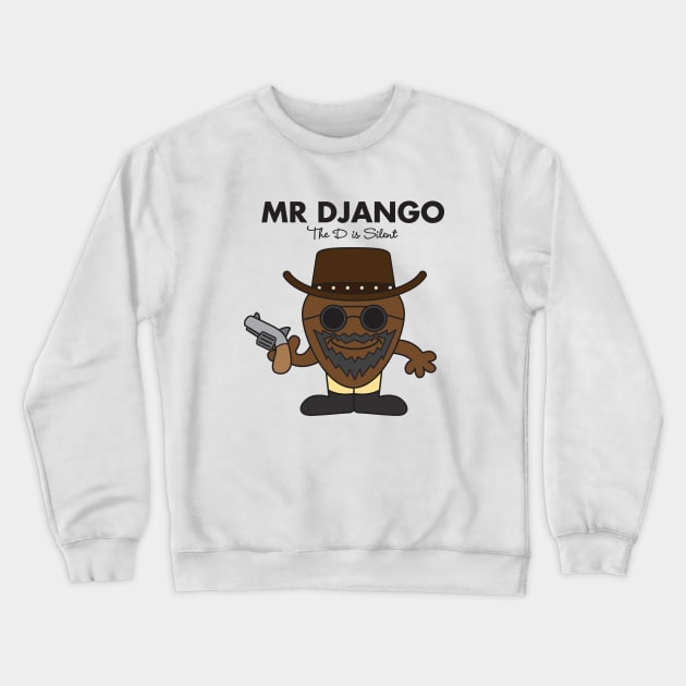 Mr Django Crewneck Sweatshirt by Woah_Jonny